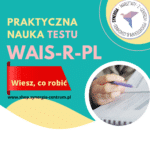 Praktyczna nauka testu WAIS-R-PL