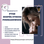 PTSD - Zespół Stresu Pourazowego