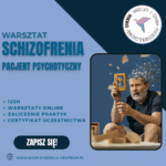 Schizofrenia i pacjent psychotyczny