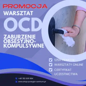 OCD - Zaburzenie obsesyjno-kompulsywne