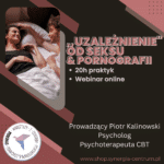 ,,Uzależnienie" od seksu & pornografii