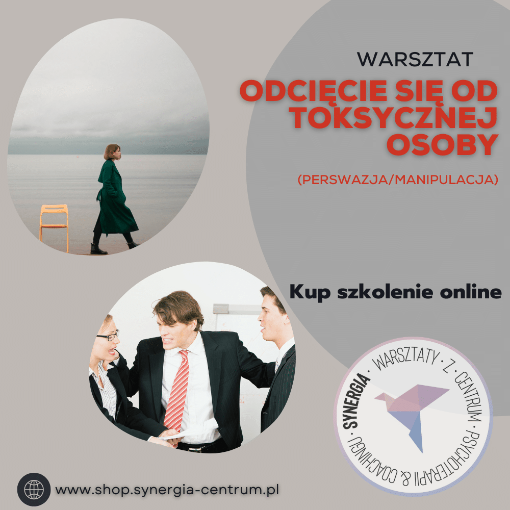 Odcięcie się od toksycznej osoby (perswazja/manipulacja)