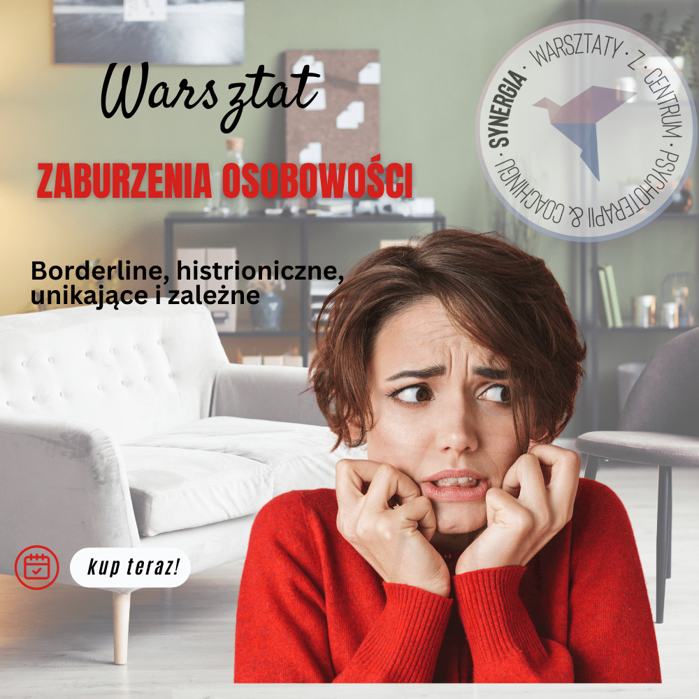 Zaburzenia osobowości - borderline, histrioniczne, unikające, zależne
