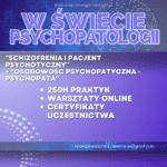 PAKIET 250godzin: ''W świecie psychopatologii''