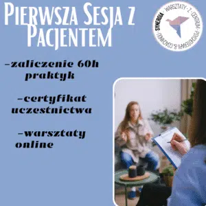Pierwsza sesja z pacjentem 60h praktyk!!