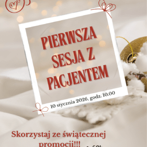 Pierwsza sesja z pacjentem 60h praktyk!! 10.01.26 sobota