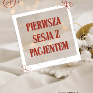 Pierwsza sesja z pacjentem 60h praktyk.