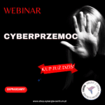 WEBINAR ,,Cyberprzemoc"