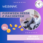 Webinar ,,Pierwsza sesja z pacjentem"
