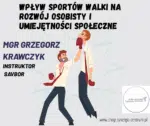 DARMOWY WEBINAR ''Wpływ sportów walki na rozwój osobisty i umiejętności społeczne"