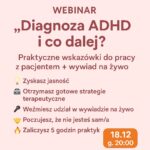 ADHD -JAK PRACOWAĆ Z PACJENTEM ZE ZDIAGNOZOWANYM ADHD?