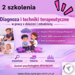 PAKIET PREMIUM Diagnoza i techniki terapeutyczne w pracy z dziećmi i młodzieżą – warsztaty praktyczne