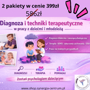 PAKIET PREMIUM Diagnoza i techniki terapeutyczne w pracy z dziećmi i młodzieżą – warsztaty praktyczne