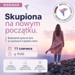 DARMOWY WEBINAR ,,Jak wspierać osobę, której życie właśnie się rozpadło?" 11 czerwca