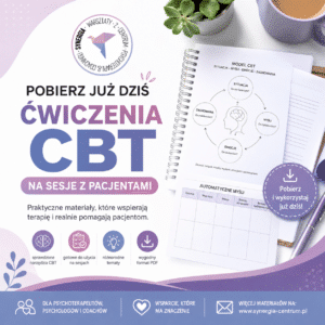 ZA DARMO Pobierz już dziś ćwiczenia CBT na sesje z pacjentami!