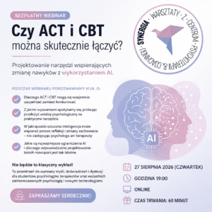 Czy ACT i CBT można skutecznie łączyć?