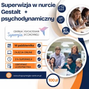 Superwizja grupowa online w nurcie Gestalt z elem. psychodynamicznymi 10.10